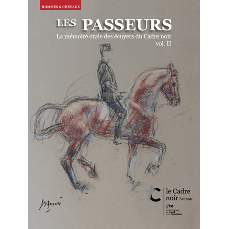 Les Passeurs 2 – La mémoire orale des écuyers du Cadre Noir – Volume 2