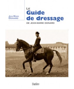 Le Guide de Dressage de Jean-Marie Donard
